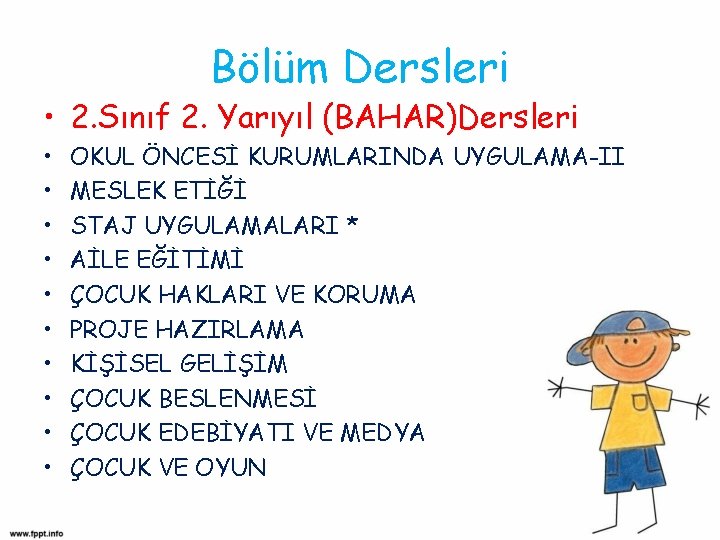 Bölüm Dersleri • 2. Sınıf 2. Yarıyıl (BAHAR)Dersleri • • • OKUL ÖNCESİ KURUMLARINDA