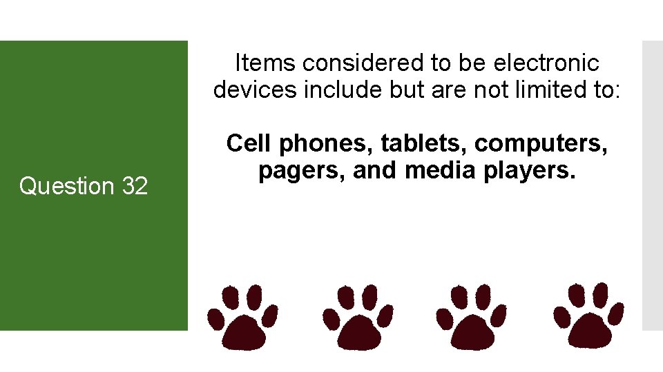 Items considered to be electronic devices include but are not limited to: Question 32