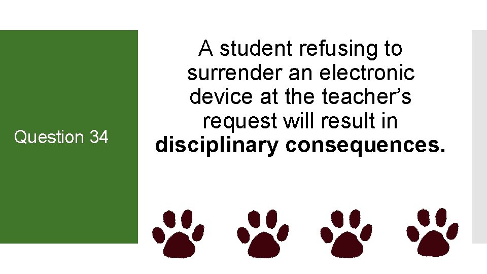 Question 34 A student refusing to surrender an electronic device at the teacher’s request