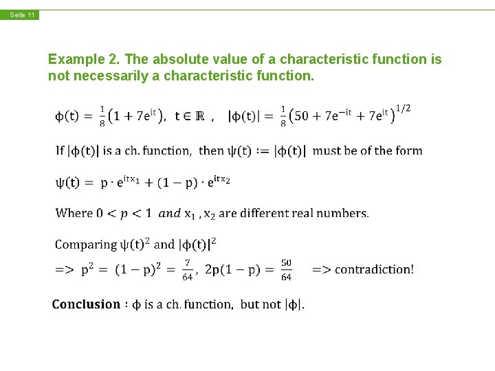 Seite 11 Example 2. The absolute value of a characteristic function is not necessarily