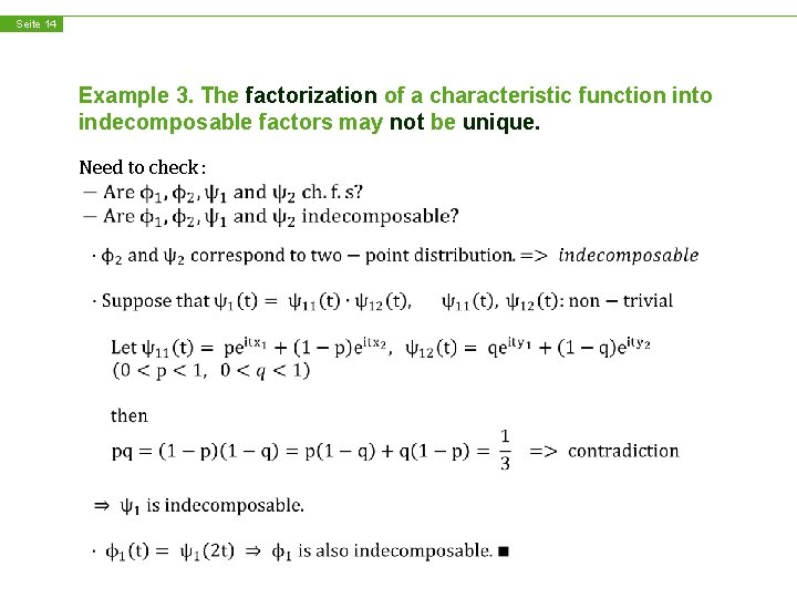 Seite 14 Example 3. The factorization of a characteristic function into indecomposable factors may