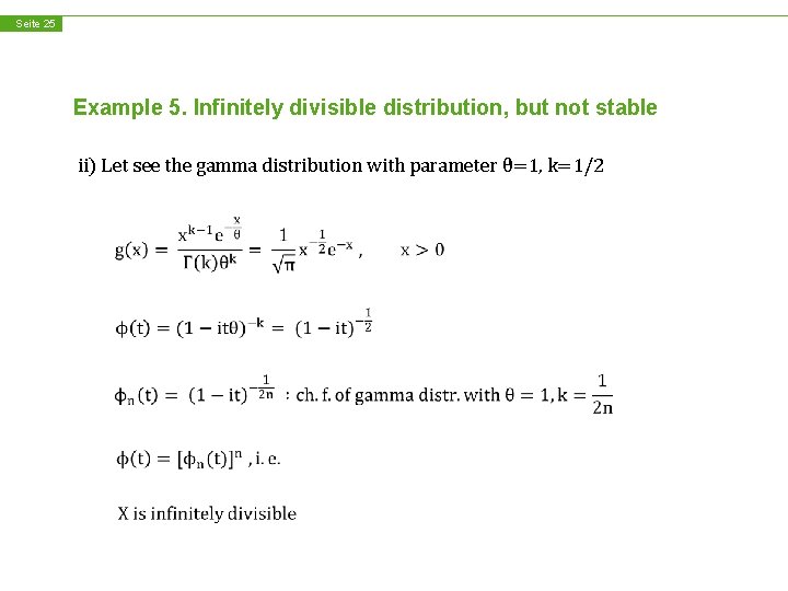 Seite 25 Example 5. Infinitely divisible distribution, but not stable ii) Let see the