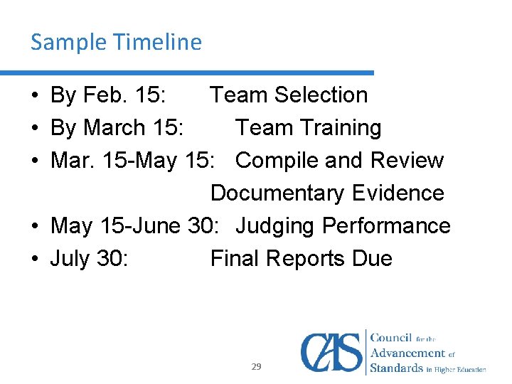 Sample Timeline • By Feb. 15: Team Selection • By March 15: Team Training