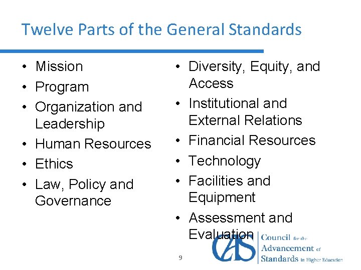 Twelve Parts of the General Standards • Mission • Program • Organization and Leadership