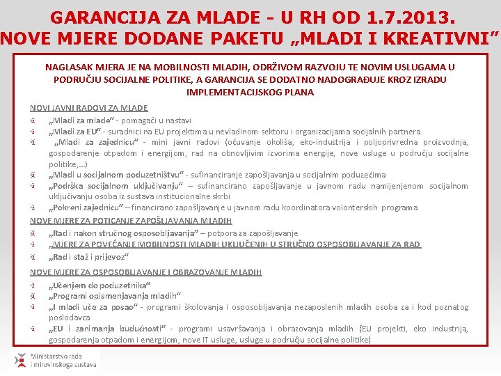  GARANCIJA ZA MLADE - U RH OD 1. 7. 2013. NOVE MJERE DODANE