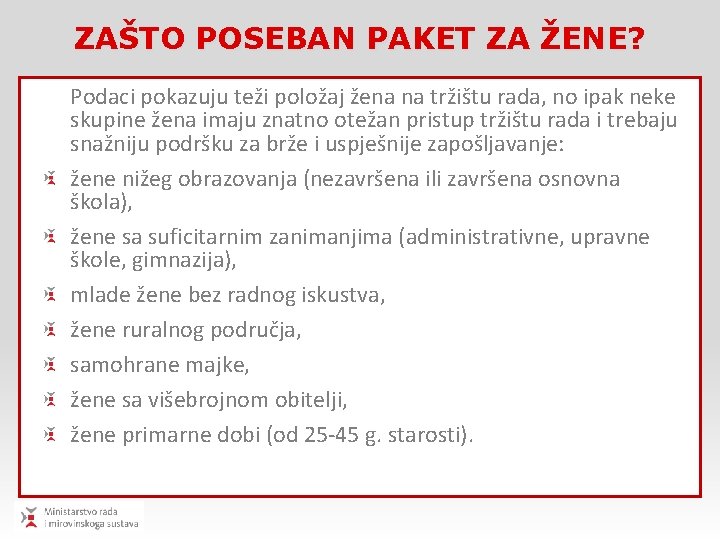 ZAŠTO POSEBAN PAKET ZA ŽENE? Podaci pokazuju teži položaj žena na tržištu rada, no