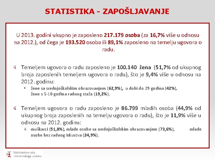 STATISTIKA - ZAPOŠLJAVANJE U 2013. godini ukupno je zaposleno 217. 179 osoba (za 16,