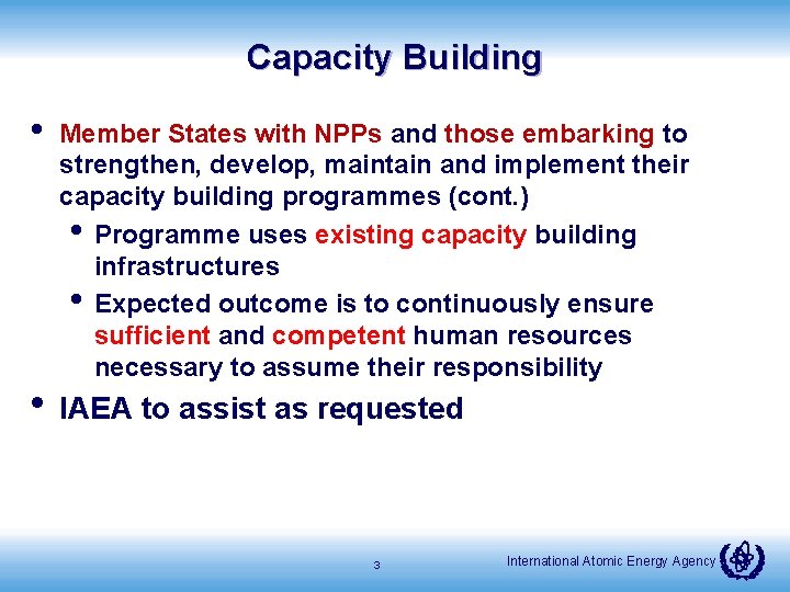 Capacity Building • Member States with NPPs and those embarking to strengthen, develop, maintain