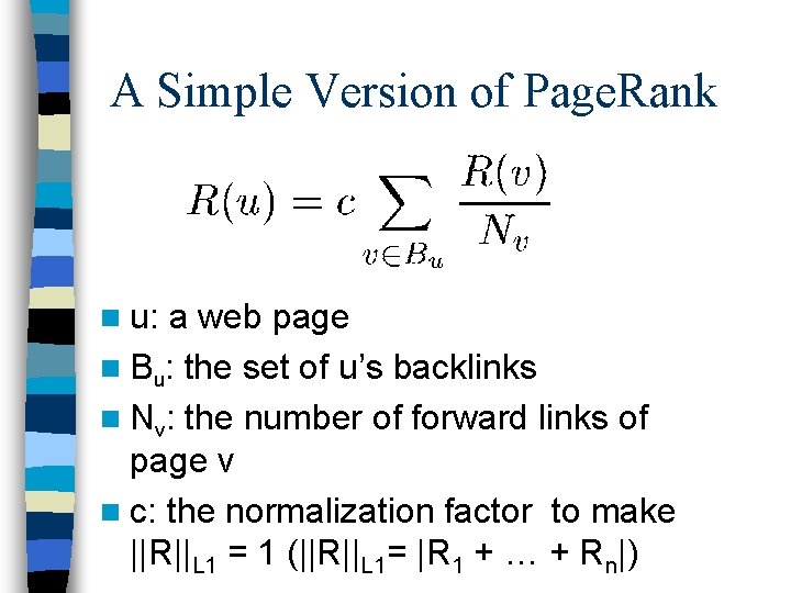 A Simple Version of Page. Rank n u: a web page n Bu: the