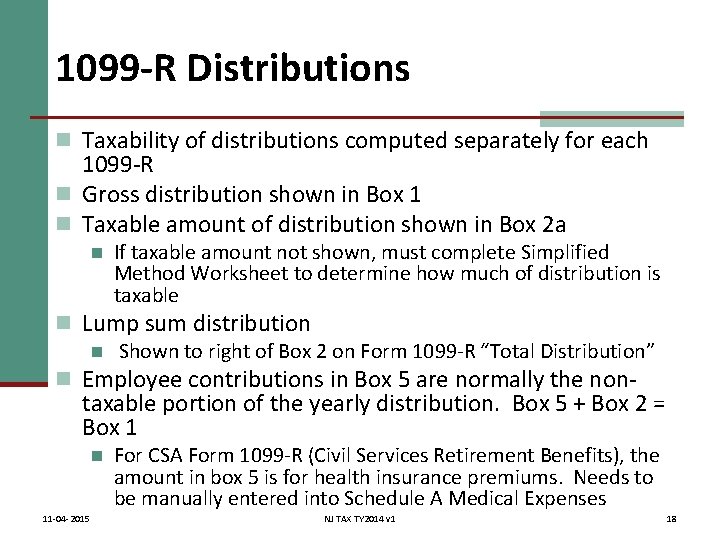 1099 -R Distributions n Taxability of distributions computed separately for each 1099 -R n