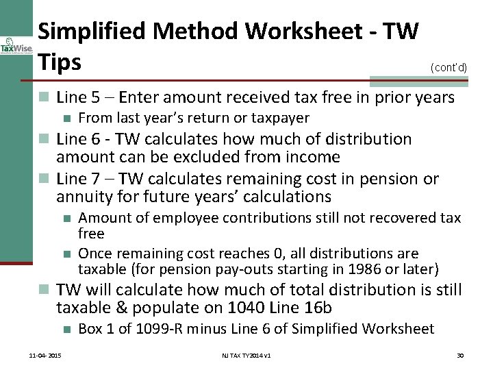 Simplified Method Worksheet - TW Tips (cont’d) n Line 5 – Enter amount received