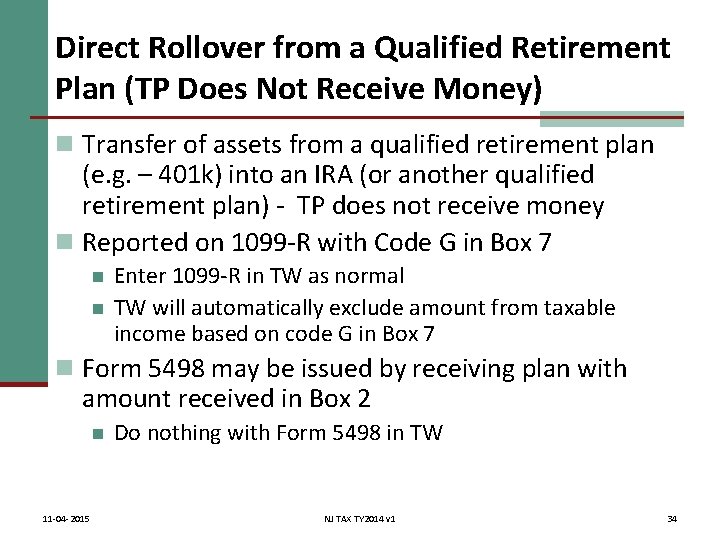 Direct Rollover from a Qualified Retirement Plan (TP Does Not Receive Money) n Transfer
