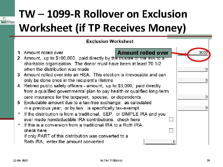 TW – 1099 -R Rollover on Exclusion Worksheet (if TP Receives Money) Amount rolled