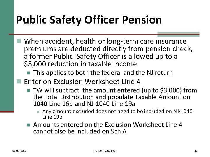 Public Safety Officer Pension n When accident, health or long-term care insurance premiums are