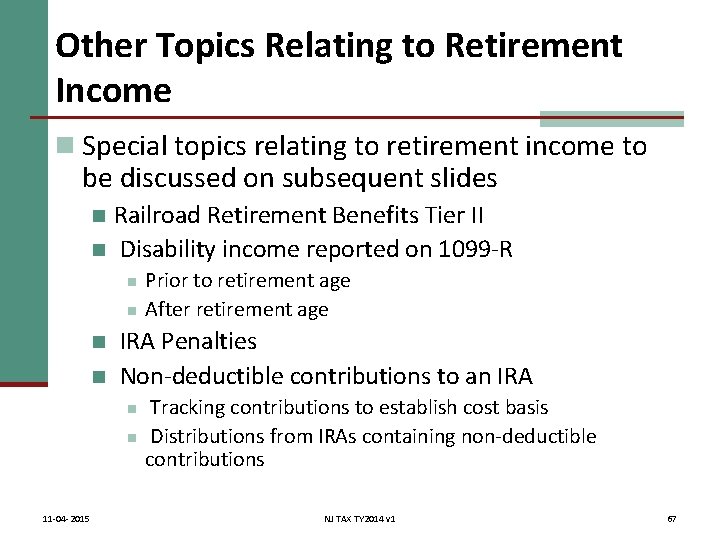 Other Topics Relating to Retirement Income n Special topics relating to retirement income to