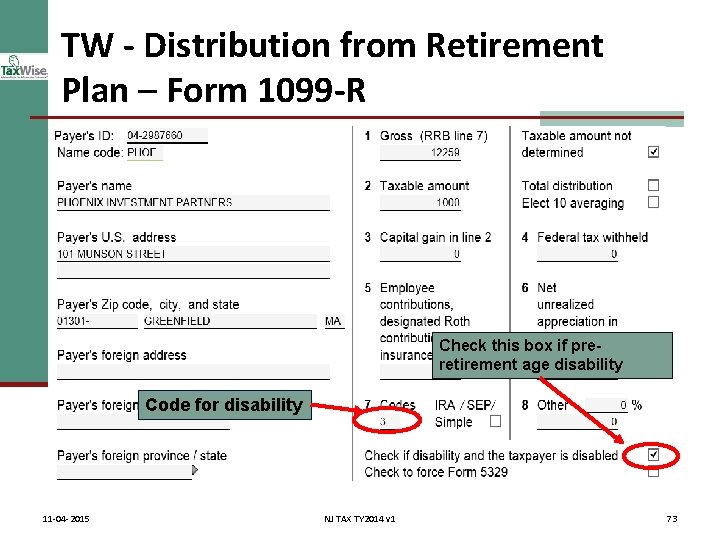 TW - Distribution from Retirement Plan – Form 1099 -R Check this box if