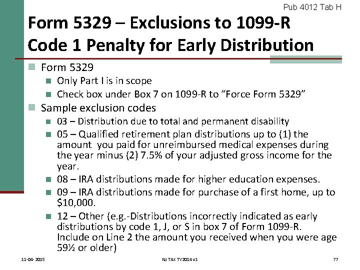 Pub 4012 Tab H Form 5329 – Exclusions to 1099 -R Code 1 Penalty