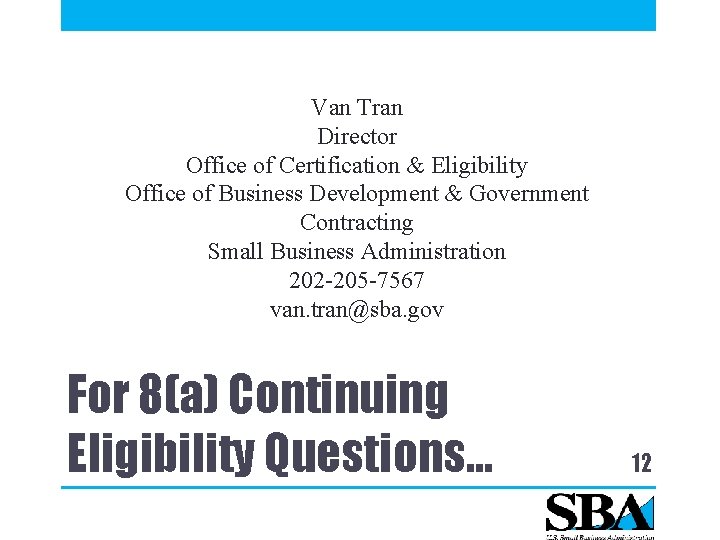 Van Tran Director Office of Certification & Eligibility Office of Business Development & Government