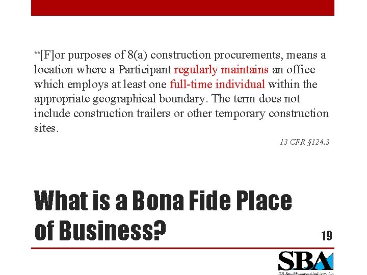 “[F]or purposes of 8(a) construction procurements, means a location where a Participant regularly maintains