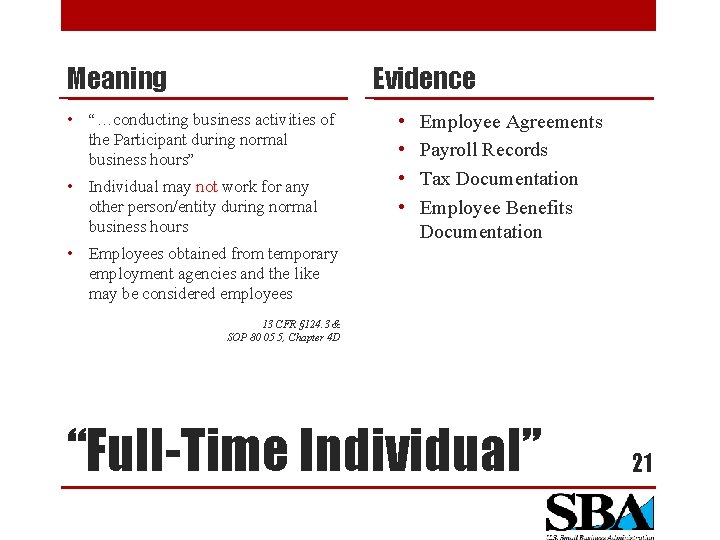 Meaning Evidence • “…conducting business activities of the Participant during normal business hours” •
