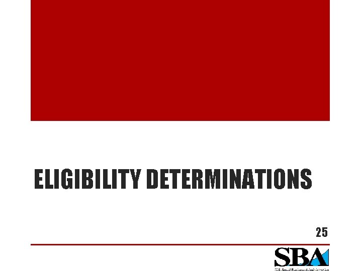 ELIGIBILITY DETERMINATIONS 25 