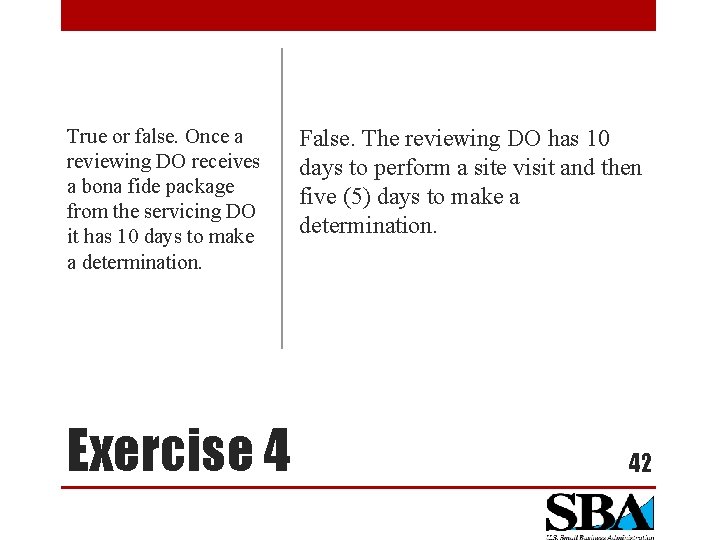 True or false. Once a reviewing DO receives a bona fide package from the
