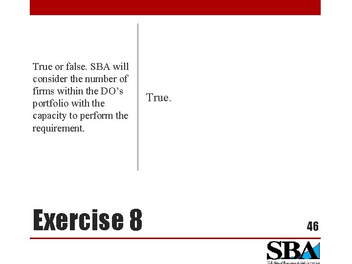 True or false. SBA will consider the number of firms within the DO’s portfolio
