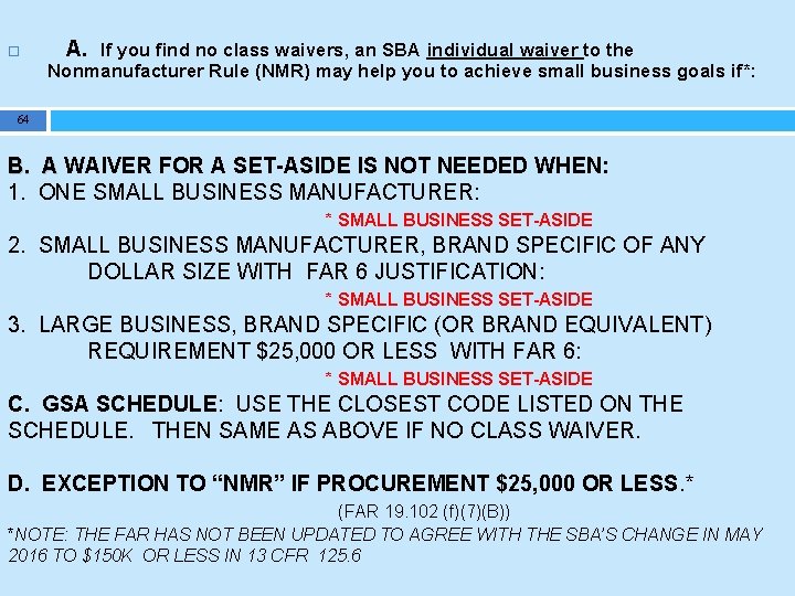  A. If you find no class waivers, an SBA individual waiver to the