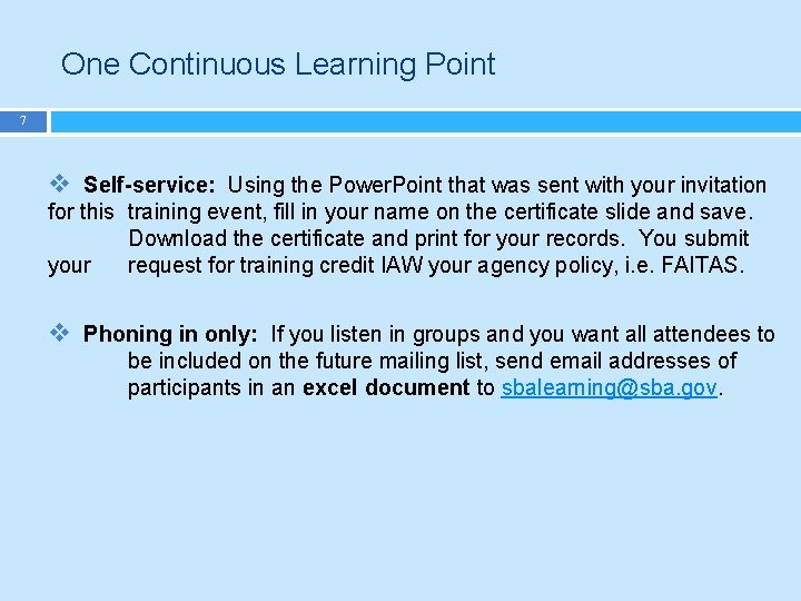 One Continuous Learning Point 7 v Self-service: Using the Power. Point that was sent