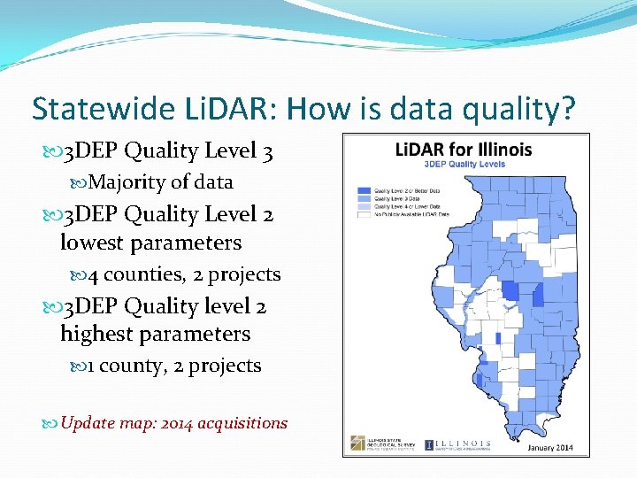 Statewide Li. DAR: How is data quality? 3 DEP Quality Level 3 Majority of