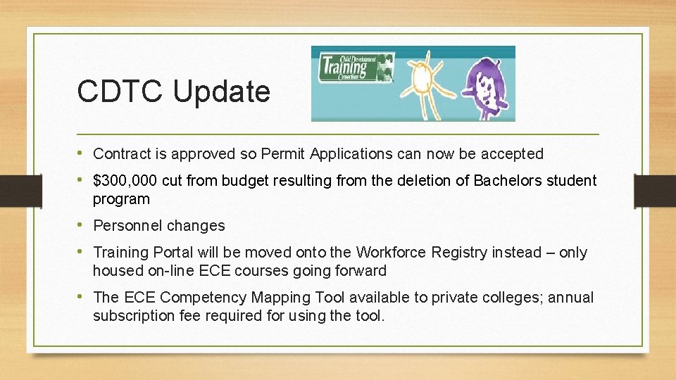 CDTC Update • Contract is approved so Permit Applications can now be accepted •