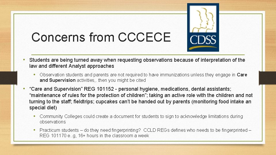Concerns from CCCECE • Students are being turned away when requesting observations because of
