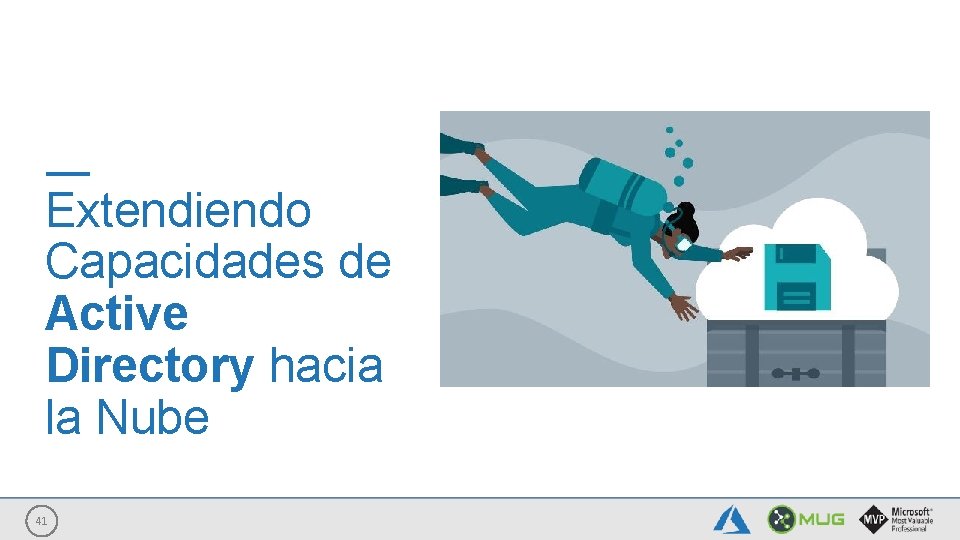 Extendiendo Capacidades de Active Directory hacia la Nube 41 