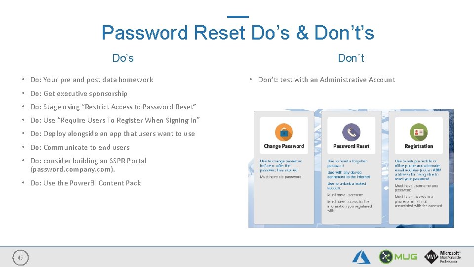 Password Reset Do’s & Don’t’s Do’s • Do: Your pre and post data homework