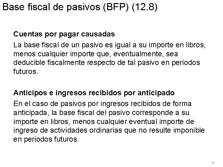 Base fiscal de pasivos (BFP) (12. 8) Cuentas por pagar causadas La base fiscal