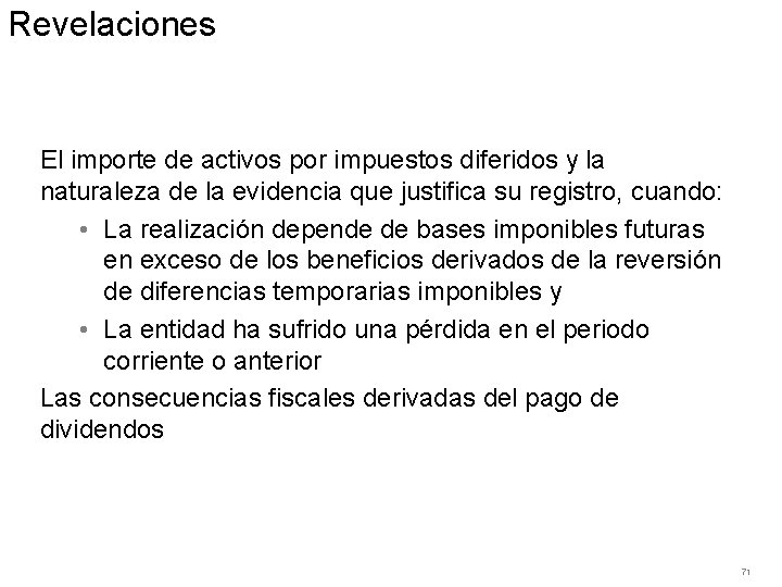 Revelaciones El importe de activos por impuestos diferidos y la naturaleza de la evidencia