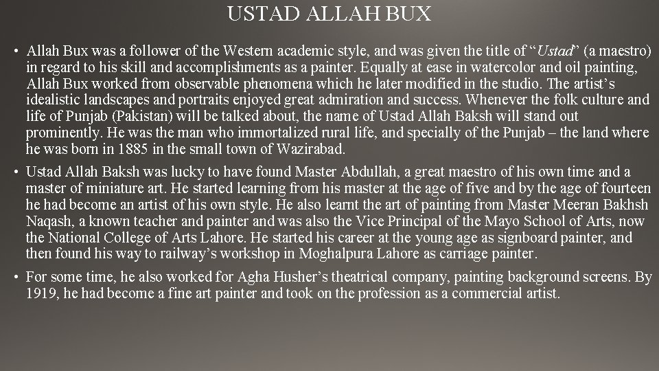 USTAD ALLAH BUX • Allah Bux was a follower of the Western academic style,