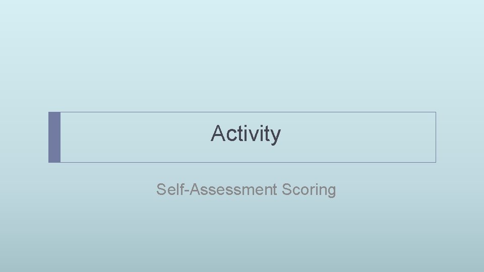 Activity Self-Assessment Scoring 