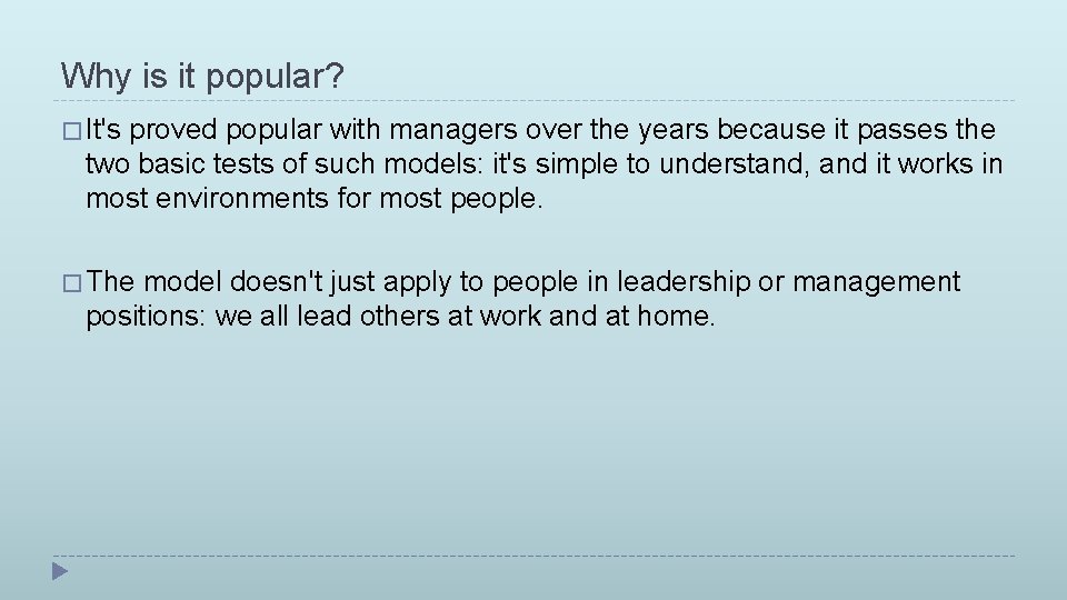 Why is it popular? � It's proved popular with managers over the years because