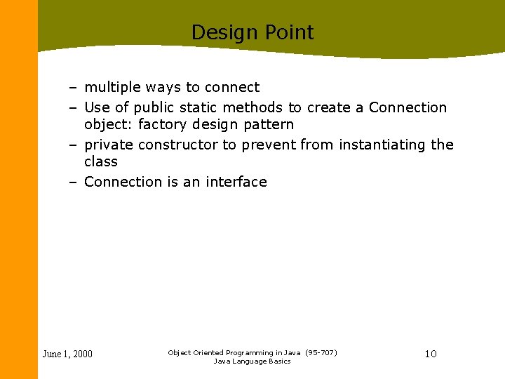Design Point – multiple ways to connect – Use of public static methods to