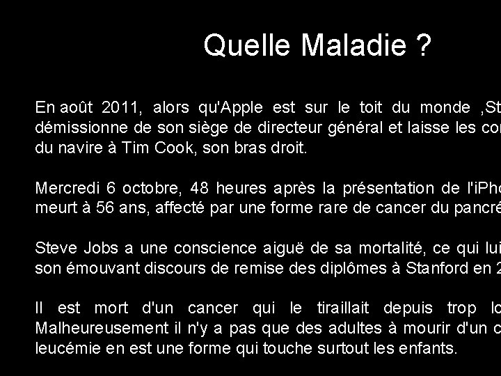 Quelle Maladie ? En août 2011, alors qu'Apple est sur le toit du monde