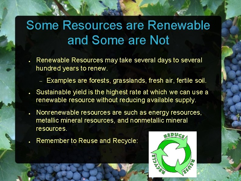 Some Resources are Renewable and Some are Not ● Renewable Resources may take several
