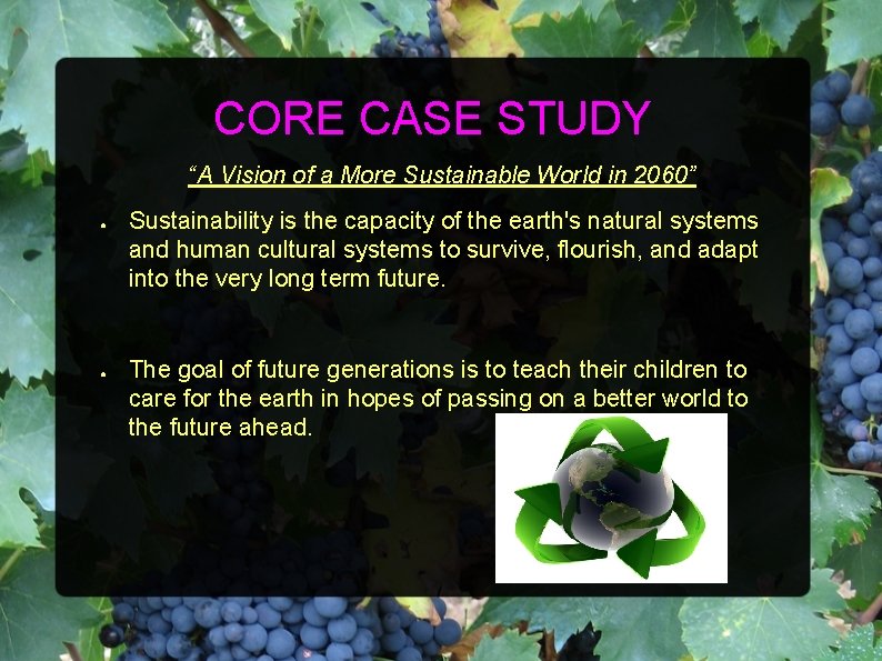 CORE CASE STUDY “A Vision of a More Sustainable World in 2060” ● ●