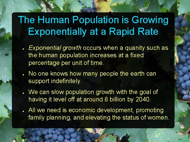 The Human Population is Growing Exponentially at a Rapid Rate ● ● Exponential growth
