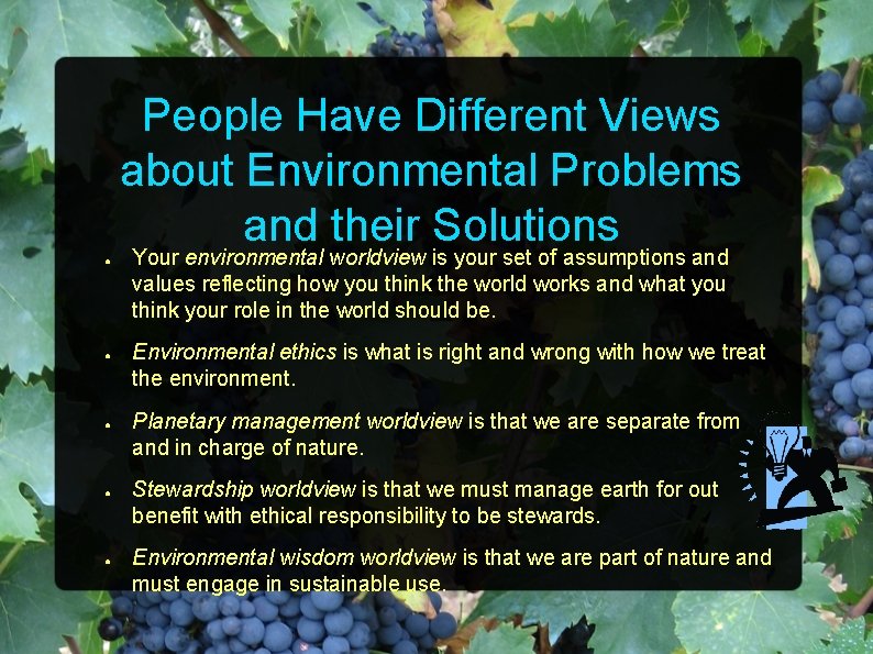 People Have Different Views about Environmental Problems and their Solutions ● ● ● Your