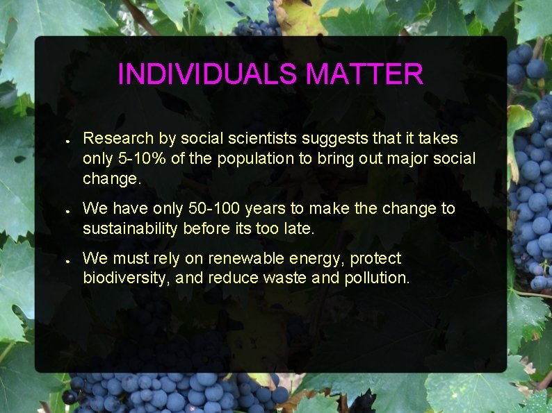 INDIVIDUALS MATTER ● ● ● Research by social scientists suggests that it takes only