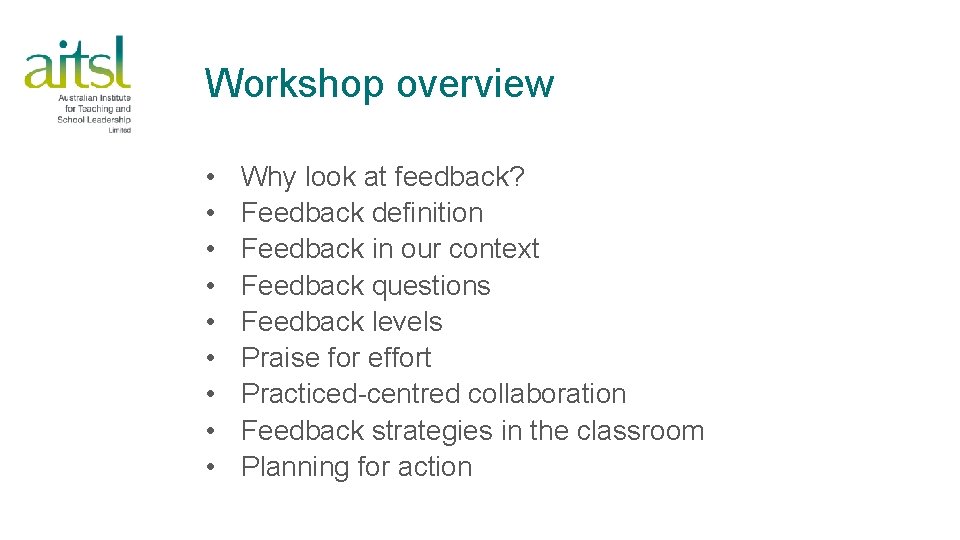 Workshop overview • • • Why look at feedback? Feedback definition Feedback in our