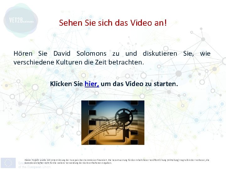 Sehen Sie sich das Video an! Hören Sie David Solomons zu und diskutieren Sie,