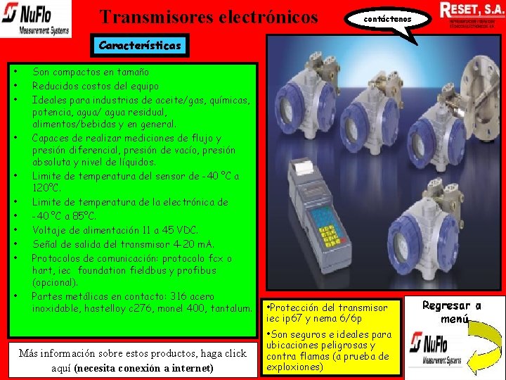 Transmisores electrónicos contáctenos Características • • • Son compactos en tamaño Reducidos costos del