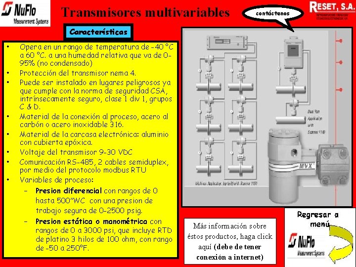 Transmisores multivariables contáctenos Características • • Opera en un rango de temperatura de -40